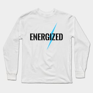 ENERGIZED Long Sleeve T-Shirt